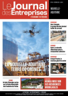 La Nouvelle-Aquitaine, terre de drones - Le Journal des Entreprises Nouvelle-Aquitaine - Octobre 2023