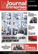 Gigafactories : Le défi du recrutement - Le Journal des Entreprises Hauts-de-France - Janvier 2024