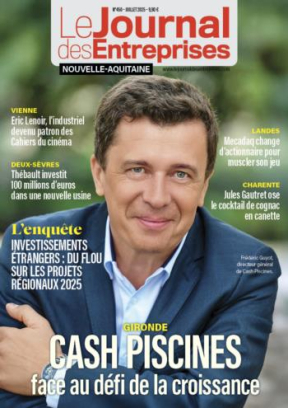 Cash Piscines face au défi de la croissance - Le Journal des Entreprises Nouvelle-Aquitaine - Juillet 2025